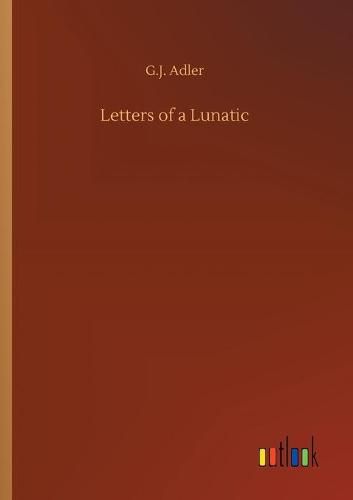 Letters of a Lunatic