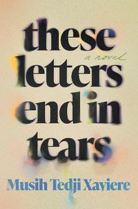 Cover image for These Letters End in Tears