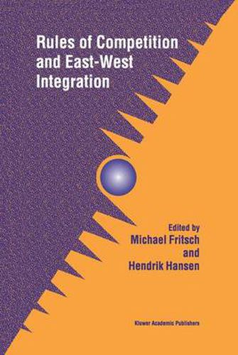 Cover image for Rules of Competition and East-West Integration