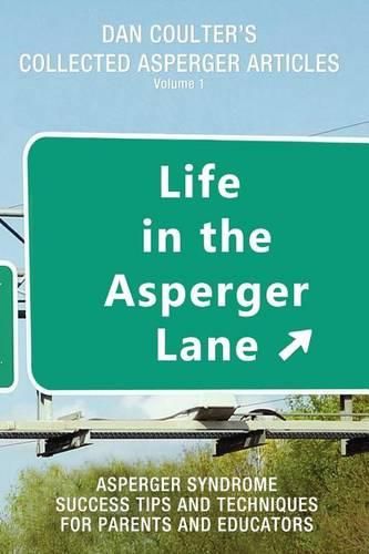 Cover image for Life in the Asperger Lane: Dan Coulter's Collected Asperger Articles