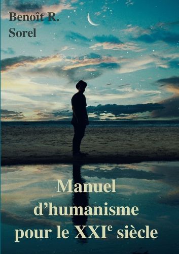 Cover image for Manuel d'humanisme pour le 21e siecle