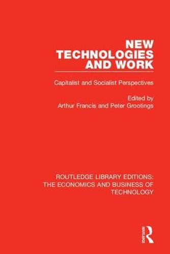 Cover image for New Technologies and Work: Capitalist and Socialist Perspectives