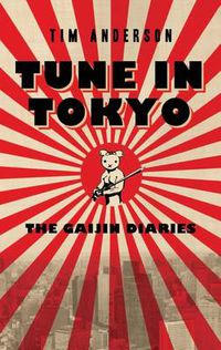 Cover image for Tune In Tokyo: The Gaijin Diaries