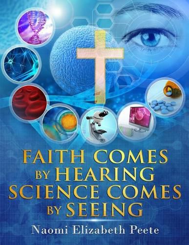 Cover image for Faith comes by Hearing Science comes by Seeing