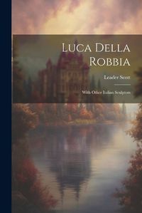 Cover image for Luca Della Robbia