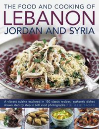 Cover image for Food and Cooking of Lebanon, Jordan and Syria