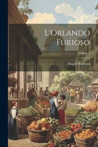 Cover image for L'Orlando Furioso; Volume 3