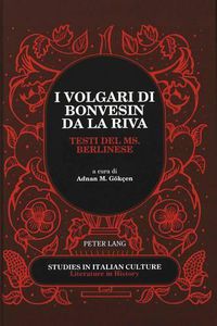 Cover image for I Volgari Di Bonvesin Da La Riva: Testi Del Ms. Berlinese