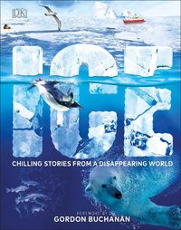 Cover image for Ice: Chilling Stories from a Disappearing World