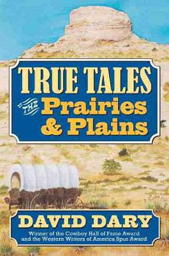 Cover image for True Tales of the Prairies and Plains