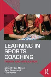 Cover image for Learning in Sports Coaching: Theory and Application