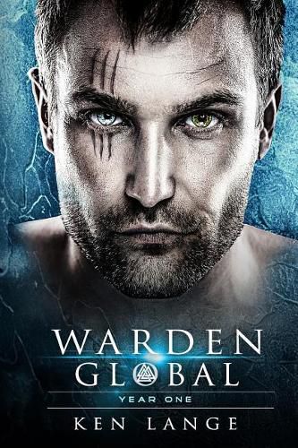 Warden Global Omnibus Year One: The Wanderer Awakens, Sleipnir's Heart, Rise of the Storm Bringer, Lamia's Curse