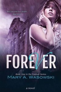 Cover image for Forever: Book One in the Forever Series