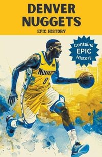Cover image for Denver Nuggets Epic History