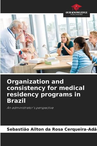 Cover image for Organization and consistency for medical residency programs in Brazil
