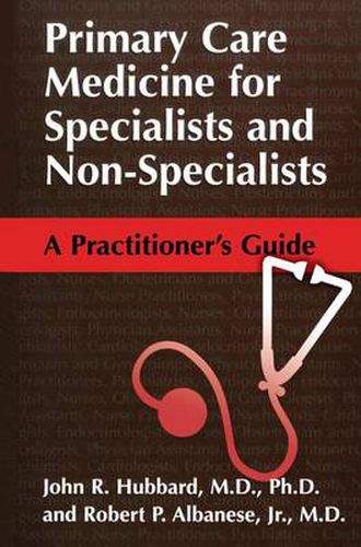 Primary Care Medicine for Specialists and Non-Specialists: A Practitioner's Guide