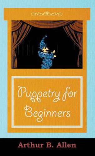 Cover image for Puppetry for Beginners (Puppets & Puppetry Series)