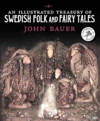 Cover image for An Illustrated Treasury of Swedish Folk and Fairy Tales