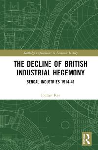 Cover image for The Decline of British Industrial Hegemony