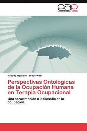 Cover image for Perspectivas Ontologicas de La Ocupacion Humana En Terapia Ocupacional