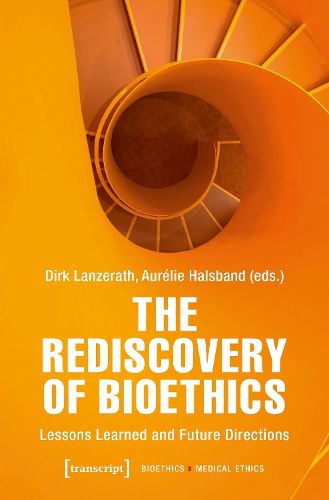 Cover image for The Rediscovery of Bioethics