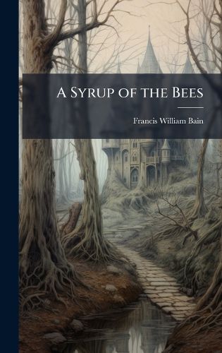 Cover image for A Syrup of the Bees