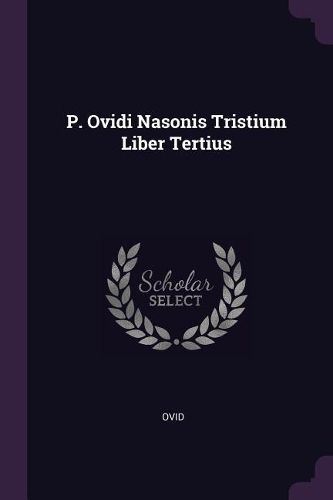 Cover image for P. Ovidi Nasonis Tristium Liber Tertius