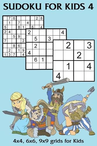 Sudoku for Kids 4: 4x4, 6x6, 9x9 grids for Kids