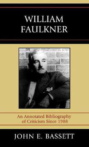 William Faulkner: An Annotated Bibliography of Criticism Since 1988