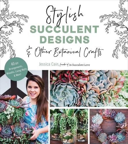 Cover image for Stylish Succulent Designs: & Other Botanical Crafts