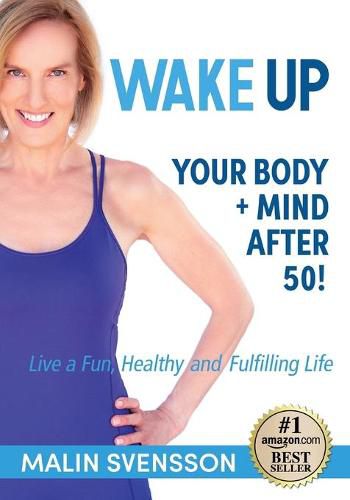 Cover image for WAKE UP Your Body + Mind After 50!