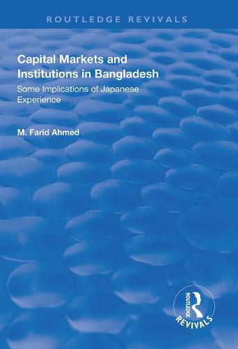 Capital Markets and Institutions in Bangladesh: Some implications of Japanese experience