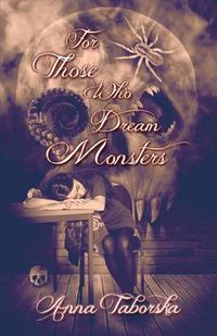 Cover image for For Those Who Dream Monsters