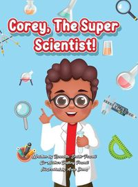 Cover image for Corey, The Super Scientist!