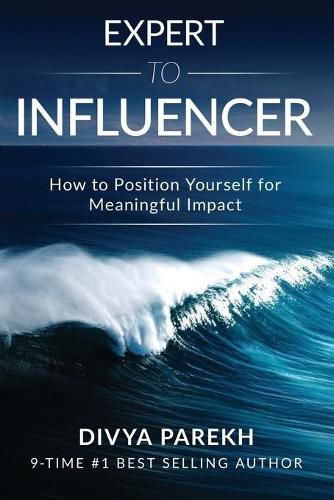 Cover image for Expert to Influencer: How to Position Yourself for Meaningful Impact