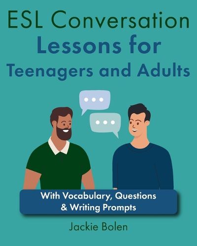 ESL Conversation Lessons for Teenagers and Adults