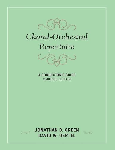 Choral-Orchestral Repertoire: A Conductor's Guide