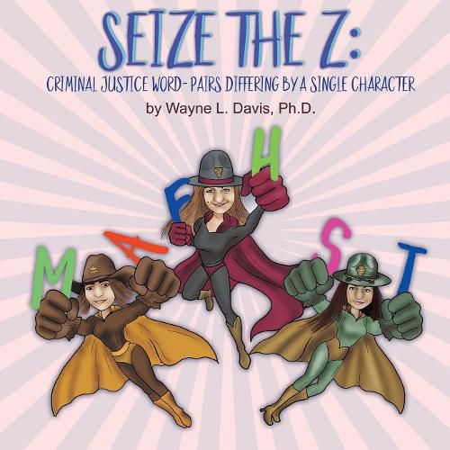 Seize the Z: Criminal Justice Word-Pairs Differing by a Single Character