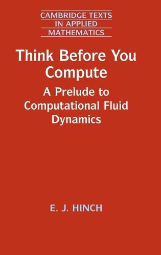 Cover image for Think Before You Compute: A Prelude to Computational Fluid Dynamics