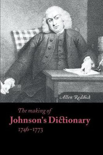 Cover image for The Making of Johnson's Dictionary 1746-1773