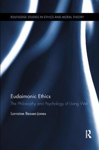 Cover image for Eudaimonic Ethics: The Philosophy and Psychology of Living Well