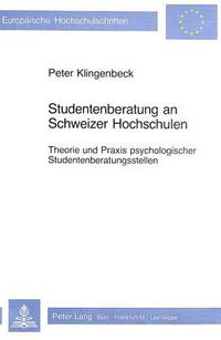 Cover image for Studentenberatung an Schweizer Hochschulen: Theorie Und Praxis Psychologischer Studentenberatungsstellen