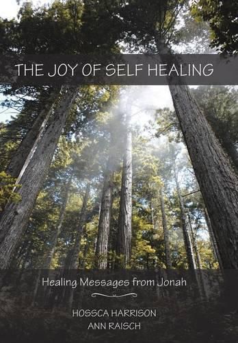 Cover image for The Joy of Self Healing: Healing Messages from Jonah