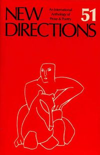 Cover image for New Directions 51: An International Anthology of Prose & Poetry