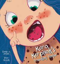 Cover image for Kora Kerplunk's Travelling Tongue