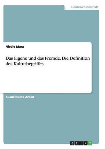 Cover image for Das Eigene und das Fremde. Die Definition des Kulturbegriffes