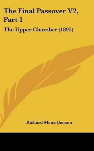 The Final Passover V2, Part 1: The Upper Chamber (1895)