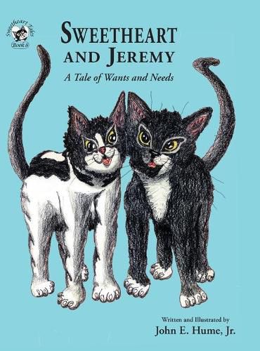 Cover image for Sweetheart and Jeremy: A Tale of Wants and Needs