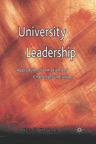 Cover image for University Leadership: Approaches, Formation and Challenges in Europe