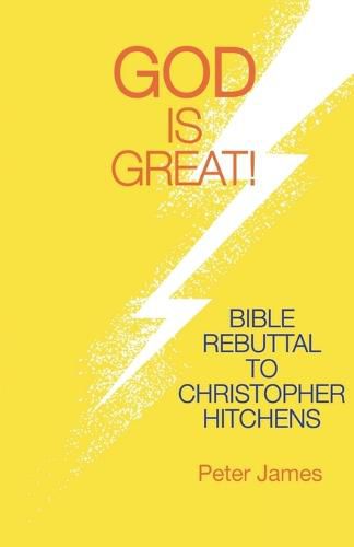 God Is Great: Bible Rebuttal to Christopher Hitchens